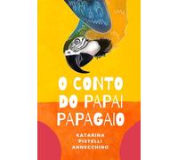 O Conto do Papai Papagaio