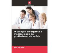O coração emergente e medicalizado do profissional de saúde