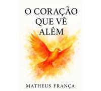 O Coração que Vê Além