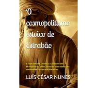 O cosmopolitismo estóico de Estrabão: O imperialismo romano e os fundamentos ideológicos da União Europeia: uma análise das continuidades e rupturas históricas