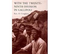 O. Creighton With the Twenty-ninth Division in Gallipoli (Tascabile)
