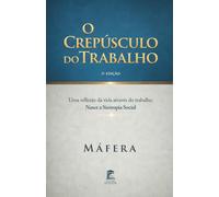 O Crepúsculo do Trabalho: Uma reflexão da vida através do trabalho. Nasce a Sintropia Social.