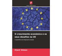 O crescimento económico e os seus desafios na UE: A experiência da integração europeia
