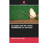 O custo real da casta: MGNREGA no terreno