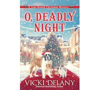 O, Deadly Night: A Year-Round Christmas Mystery: 8
