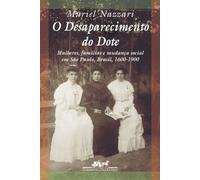 O Desaparecimento do Dote (Em Portuguese do Brasil)