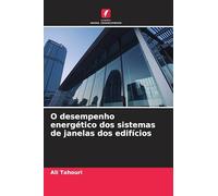 O desempenho energético dos sistemas de janelas dos edifícios