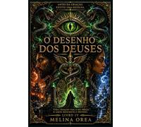 O DESENHO DOS DEUSES: LIVRO IV
