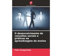 O desenvolvimento de conceitos sociais e práticos na aprendizagem do ensino