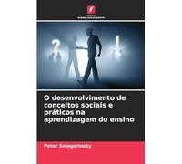O desenvolvimento de conceitos sociais e práticos na aprendizagem do ensino