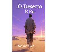 O Deserto e Eu