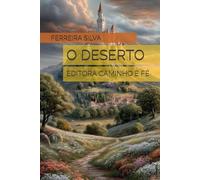 O DESERTO: EDITORA CAMINHO E FÉ