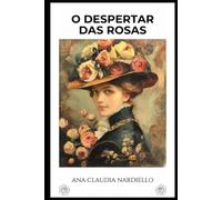 O Despertar das Rosas