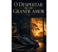 O Despertar de um Grande Amor