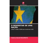 O DESPERTAR DE UMA NAÇÃO: utilizar o modelo YOZMA para transformar a RDC