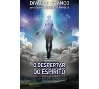 O Despertar do Espírito: Série Psicológica Joanna de Ângelis