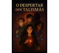 O Despertar dos Talismãs - Livro 1