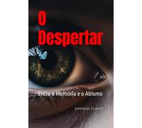 O Despertar: Entre a Memória e o Abismo