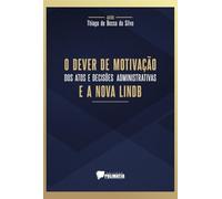 O Dever De Motivação Dos Atos E Decisões Administrativas E