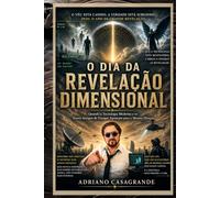 O DIA DA REVELAÇÃO DIMENSIONAL: Quando a Tecnologia Moderna e os Textos Antigos de Enoque Apontam para a Mesma Direção