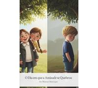 O dia em que a Amizade se Quebrou