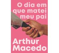 O dia em que matei meu pai