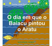 O dia em que o Baiacu pintou o Aratu