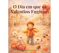 O Dia em que os Valentins Fugiram