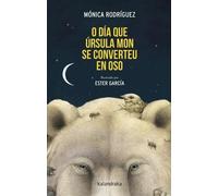 O día que Úrsula Mon se converteu en oso