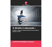 O direito à educação :: Análise e crítica da implementação do ensino básico gratuito na RDC