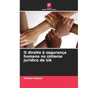 O direito à segurança humana no sistema jurídico da UA
