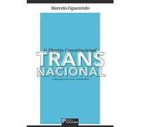 O Direito Constitucional Transnacional e Algumas de suas Dimensõe