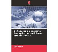 O discurso de protesto das agências noticiosas internacionais