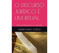 O DISCURSO JURÍDICO É UM RITUAL: Teoria Mimética e o Direito