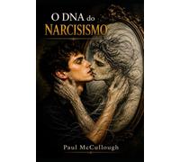O DNA do NARCISISMO: Quando o Self Depende do Espelho