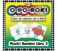 O-Do-Roki Mostri Bambini Libro 3: Libro da Colorare Cut-n-Fold Sorpresa: Libro da Colorare Sorpresa per Bambini e Adulti, Piccoli Mostri Carini per ... con Mondi Accoglienti da Colorare