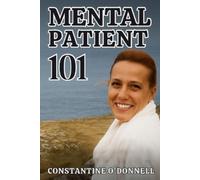 O`Donnell, Constantine Mental Patient 101 Book NUOVO