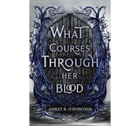 O Donovan Ashley R What Courses Through Her Blood Book NUOVO