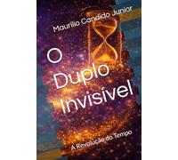 O Duplo Invisível: A Revolução do Tempo