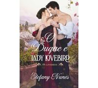 O Duque e Lady Lovebird