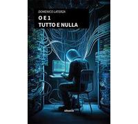 O e 1. Tutto e nulla