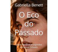 O Eco do Passado: Entre sombras e segredos em Nova Orleans
