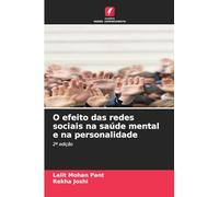 O efeito das redes sociais na saúde mental e na personalidade: 2ª edição