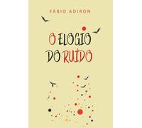 O elogio do ruído