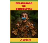 O ENCANTDOR DE BORBOLETAS