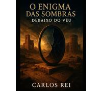 O Enigma das Sombras: Debaixo do Véu