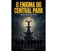 O Enigma do Central Park: Nova York 1965 - 1979