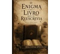 O Enigma do Livro que se Reescrevia