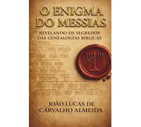 O Enigma do Messias: Revelando os Segredos das Genealogias Bíblicas