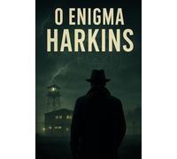 O Enigma Harkins: Uma investigação paranormal